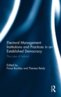 Electoral Management: Institutions and Practices in an Established Democracy : The Case of Ireland - Book