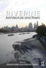 Riverine : Architecture and Rivers - Book