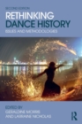 Rethinking Dance History : Issues and Methodologies - Book