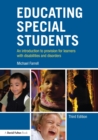 Educating Special Students : An introduction to provision for learners with disabilities and disorders - Book