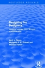 Designing for Designers (Routledge Revivals) : Lessons Learned from Schools of Architecture - Book