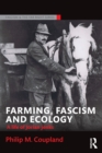 Farming, Fascism and Ecology : A life of Jorian Jenks - Book