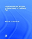 Understanding the Business of Global Media in the Digital Age - Book
