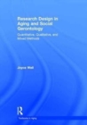 Research Design in Aging and Social Gerontology : Quantitative, Qualitative, and Mixed Methods - Book