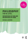 Philosophy for A Level : Metaphysics of God and Metaphysics of Mind - Book