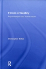 Forces of Destiny : Psychoanalysis and Human Idiom - Book