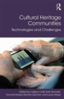 Cultural Heritage Communities : Technologies and Challenges - Book