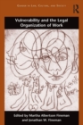 Vulnerability and the Legal Organization of Work - Book