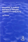 Ethnocide: A Cultural Narrative of Refugee Detention in Hong Kong - Book