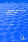 Organized Crime, Prison and Post-Soviet Societies - Book