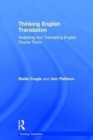 Thinking English Translation : Analysing and Translating English Source Texts - Book