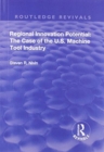 Regional Innovation Potential: The Case of the U.S. Machine Tool Industry - Book