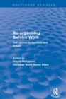 Re-Organising Service Work : Call centres in Germany and Britain - Book