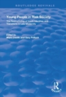 Young People in Risk Society: The Restructuring of Youth Identities and Transitions in Late Modernity : The Restructuring of Youth Identities and Transitions in Late Modernity - Book