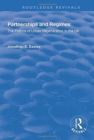Partnerships and Regimes : The Politics of Urban Regeneration in the UK - Book