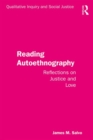 Reading Autoethnography : Reflections on Justice and Love - Book
