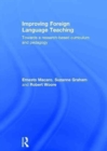 Improving Foreign Language Teaching : Towards a research-based curriculum and pedagogy - Book