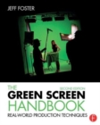 The Green Screen Handbook : Real-World Production Techniques - Book