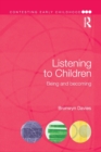 Listening to Children : Being and becoming - Book