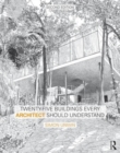 Twenty-Five Buildings Every Architect Should Understand : a revised and expanded edition of Twenty Buildings Every Architect Should Understand - Book