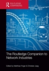 The Routledge Companion to Network Industries - Book