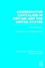 Conservative Capitalism in Britain and the United States : A Critical Appraisal - Book
