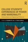 College Students' Experiences of Power and Marginality : Sharing Spaces and Negotiating Differences - Book
