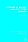 Studies in Social and Political Theory (RLE Social Theory) - Book