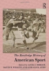 The Routledge History of American Sport - Book