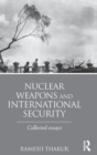Nuclear Weapons and International Security : Collected Essays - Book