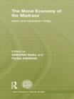 The Moral Economy of the Madrasa : Islam and Education Today - Book