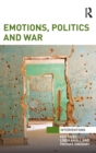 Emotions, Politics and War - Book