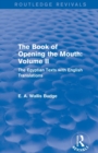 The Book of the Opening of the Mouth: Vol. II (Routledge Revivals) : The Egyptian Texts with English Translations - Book