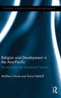 Religion and Development in the Asia-Pacific : Sacred places as development spaces - Book