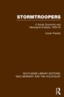 Stormtroopers (RLE Nazi Germany & Holocaust) : A Social, Economic and Ideological Analysis 1929-35 - Book