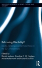 Reframing Disability? : Media, (Dis)Empowerment, and Voice in the 2012 Paralympics - Book