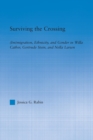 Surviving the Crossing : (Im)migration, Ethnicity, and Gender in Willa Cather, Gertrude Stein, and Nella Larsen - Book