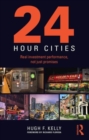 24-Hour Cities : Real Investment Performance, Not Just Promises - Book