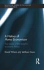 A History of Homo Economicus : The Nature of the Moral in Economic Theory - Book