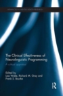 The Clinical Effectiveness of Neurolinguistic Programming : A Critical Appraisal - Book