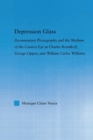 Depression Glass : Documentary Photography and the Medium of the Camera-Eye in Charles Reznikoff, George Oppen, and William Carlos Williams - Book