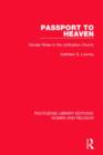 Passport to Heaven (RLE Women and Religion) : Gender Roles in the Unification Church - Book