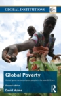 Global Poverty : Global governance and poor people in the Post-2015 Era - Book