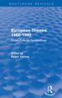 European Theatre 1960-1990 (Routledge Revivals) : Cross-Cultural Perspectives - Book