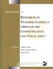 Handbook of Research on Teaching Literacy Through the Communicative and Visual Arts : Sponsored by the International Reading Association - Book