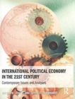 International Political Economy in the 21st Century : Contemporary Issues and Analyses - Book