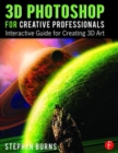 3D Photoshop for Creative Professionals : Interactive Guide for Creating 3D Art - Book