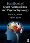 Handbook of Sport Neuroscience and Psychophysiology - Book