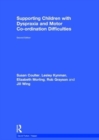 Supporting Children with Dyspraxia and Motor Co-ordination Difficulties - Book