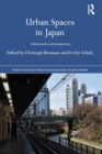 Urban Spaces in Japan : Cultural and Social Perspectives - Book